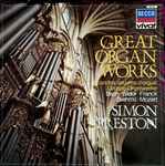 Cover for album: Simon Preston, Bach, Widor, Franck, Brahms, Mozart – Great Organ Works(LP, Compilation, Stereo)