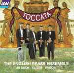 Cover for album: The English Brass Ensemble, JS Bach, Elgar, Widor – Toccata(CD, Album, Compilation, Stereo)