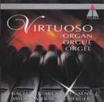 Cover for album: Bach - Mozart - Saint-Saëns - Widor - Vierne - Froberger – Virtuoso Organ Orgue Orgel(CD, Compilation)