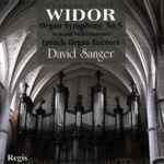 Cover for album: Widor / David Sanger (2) – Organ Symphony No. 5 & French Organ Encores(CD, Compilation, Remastered, Stereo)