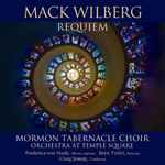 Cover for album: Mack Wilberg, Mormon Tabernacle Choir, Orchestra at Temple Square, Frederica von Stade, Bryn Terfel, Craig Jessop – Requiem And Other Choral Works(CD, )