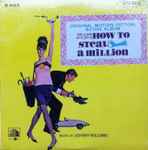 Cover for album: William Wyler's How To Steal A Million (Original Motion Picture Score)