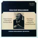 Cover for album: Malcolm Williamson – London Philharmonic Orchestra, Sir Adrian Boult, Leonard Dommett – Organ Concerto – Third Piano Concerto