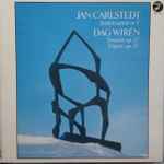 Cover for album: Jan Carlstedt / Dag Wirén – Stråkkvartett Nr 1 / Sonatin Op 15 / Triptyk Op 33(LP, Album, Stereo)