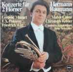 Cover for album: Hermann Baumann, Mahir Çakar, Christoph Kohler (2), Concerto Amsterdam, Jaap Schröder, Leopold Mozart, F. X. Pokorny, Friedrich Witt – Konzerte Für 2 Hörner