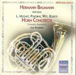 Cover for album: L. Mozart / Pokorny / Witt - Hermann Baumann, Concerto Amsterdam, Jaap Schröder – Hermann Baumann Performs L. Mozart, Pokorny, Witt, Rosetti Horn Concertos(CD, Reissue, Stereo)