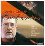 Cover for album: Weingarden, Helps, Wolpe, Hibbard, Korte, Garrick Ohlsson – Close Connections(CD, Album, Stereo)