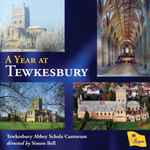 Cover for album: Nunc Dimittis In B Flat  Tewkesbury Abbey Schola Cantorum, Simon Bell (7) – A Year At Tewkesbury(CD, Album)