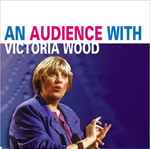 Cover for album: An Audience With Victoria Wood(CD, Mono)
