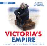 Cover for album: Victoria's Empire: A Journey Through The British Empire(2×CD, )