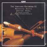 Cover for album: Woodcock · Baston · Dieupart · Babell - Cappella Academica Frankfurt, Michael Schneider (2) – The Virtuoso Recorder III(CD, Stereo)