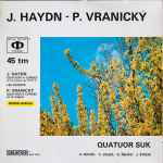Cover for album: J. Haydn, P. Vranický, Quatuor Suk, A. Novák, V. Jouza, K. Řehák, J. Štros – J. Haydn, P. Vranický(LP, 45 RPM, Album)