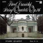 Cover for album: Pavel Vranický / Stamic Quartet – String Quartets Op.16, Nos. 4-6(CD, Album)