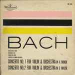 Cover for album: Walter Barylli, Hermann Scherchen, Vienna State Opera Orchestra – J. S. Bach Concerto No. 1 In A Minor For Violin And Orchestra  Concerto No. 2 In E Major For Violin And Orchestra