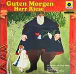 Cover for album: Oscar Wilde, Heinz Wunderlich – Guten Morgen Herr Riese(LP, Stereo)