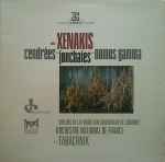 Cover for album: Iannis Xenakis - Chœurs De La Fondation Gulbenkian De Lisbonne, Orchestre National De France, Michel Tabachnik – Cendrées - Jonchaies - Nomos Gamma