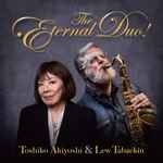 Cover for album: Toshiko Akiyoshi & Lew Tabackin – The Eternal Duo!(CD, Album, Blu-ray, Stereo)