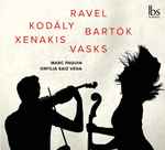 Cover for album: Ravel, Kodály, Bartók, Xenakis, Vasks, Marcus Paquin, Orfilia Saiz Vega – Ravel, Kodály, Bartók, Xenakis, Vasks(CD, Album)