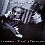 Cover for album: Iannis Xenakis, Christos Tsanakas, Χρήστος Τσανάκας – Iannis Xenakis: Interview To Christos Tsanakas(CDr, Promo, Sampler)