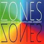 Cover for album: Zones (Chamber Music By Judith Lang Zaimont)(CD, Album)