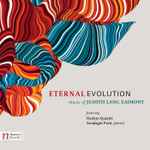 Cover for album: Judith Lang Zaimont feat. Harlem Quartet, Awadagin Pratt – Eternal Evolution(CD, Album)