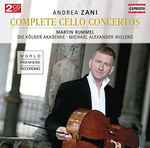 Cover for album: Andrea Zani – Martin Rummel • Die Kölner Akademie / Michael Alexander Willens – Complete Cello Concertos(2×CD, Album)