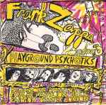 Cover for album: Frank Zappa & The Mothers Of Invention – Playground Psychotics
