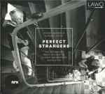 Cover for album: The Norwegian Radio Orchestra, Thomas Søndergård, Heiner Goebbels & Frank Zappa – Perfect Strangers(SACD, Hybrid, Multichannel, Stereo)