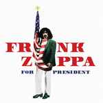 Cover for album: Frank Zappa For President