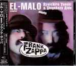Cover for album: エル・マロ Meets Frank Zappa / フランク・ザッパ = El-Malo Meets Frank Zappa(CD, Compilation)