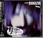 Cover for album: Sugizio Meets フランク・ザッパ = Sugizio Meets Frank Zappa(CD, Compilation)