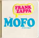 Cover for album: MOFO: The Making Of Freak Out! Project/Object An FZ Audio Documentary(4×CD, Compilation)