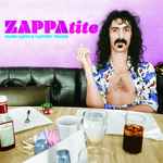 Cover for album: ZAPPAtite (Frank Zappa's Tastiest Tracks)