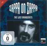 Cover for album: Zappa On Zappa - The Lost Broadcasts(DVD, DVD-Video, NTSC)