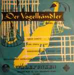 Cover for album: Carl Zeller, Orchester Des Bayerischen Rundfunks, Willy Mattes – Selection From Der Vogelhändler