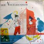 Cover for album: Carl Zeller, Sari Barabas, Herbert Ernst Groh, Heinz Maria Lins, Chor Der Städtischen Oper Berlin, Orchester Der Städtischen Oper Berlin, Hermann Lüddecke – Der Vogelhändler