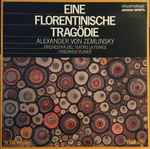 Cover for album: Alexander Von Zemlinsky, Orchestra Del Teatro La Fenice, Friedrich Player – Eine Florentinische Tragödie(LP)