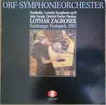 Cover for album: Zemlinsky - Julia Varady, Dietrich Fischer-Dieskau, ORF Symphonieorchester, Lothar Zagrosek – Lyrische Symphonie Op. 18
