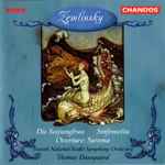 Cover for album: Zemlinsky, Danish National Radio Symphony Orchestra, Thomas Dausgaard – Die Seejungfrau / Sinfonietta / Overture Sarema(CD, Album)