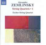 Cover for album: Alexander Zemlinsky, Escher String Quartet – String Quartets • 1(CD, Album)