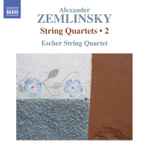 Cover for album: Alexander Zemlinsky, Escher String Quartet – String Quartets • 2(CD, Album)