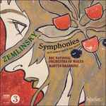 Cover for album: Zemlinsky, BBC National Orchestra Of Wales, Martyn Brabbins – Symphonies In D Minor And B Flat Major(CD, Album)