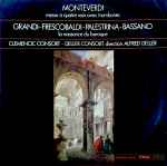 Cover for album: Monteverdi, Grandi, Frescobaldi, Palestrina, Bassano, Clemencic Consort, Deller Consort – Messe À Quatre Voix Avec Trombones / La Naissance Du Baroque