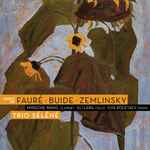 Cover for album: Fauré • Buide • Zemlinsky, Mingzhe Wang, Eli Lara, Ilya Poletaev – Fauré, Buide, Zemlinsky(CD, Album)