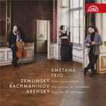 Cover for album: Smetana Trio, Zemlinsky, Rachmaninov, Arensky – Piano Trios(CD, Album)