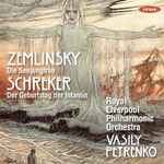 Cover for album: Alexander Von Zemlinsky, Franz Schreker, Royal Liverpool Philharmonic Orchestra, Vasily Petrenko – Die Seejungfrau / Der Geburtstag Der Infantin(CD, Album)