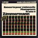 Cover for album: Concerto Pour Violoncelle / Photoptosis / Tratto II