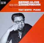 Cover for album: Bernd Alois Zimmermann, Tiny Wirtz – Das Gesamt-Solo-Werk Für Klavier
