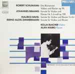 Cover for album: Robert Schumann, Johannes Brahms, Maurice Ravel, Bernd Alois Zimmermann, Kolja Blacher, Alan Marks – Drei Romanzen, Sonaten Violine und Klavier