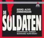 Cover for album: Bernd Alois Zimmermann - Staatstheater Stuttgarter, Bernhard Kontarsky – Die Soldaten